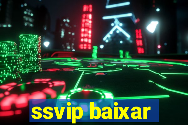 ssvip baixar